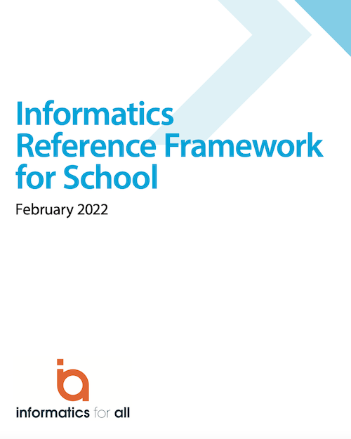 Informatics for All Coalition - Informatics Reference Framework for School